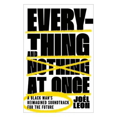 "Everything and Nothing at Once: A Black Man's Reimagined Soundtrack for the Future" - "" ("Leon