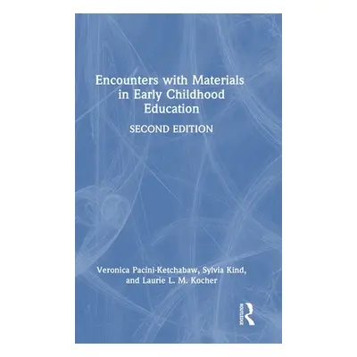 "Encounters with Materials in Early Childhood Education" - "" ("Pacini-Ketchabaw Veronica")