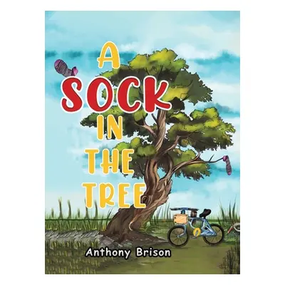 "A Sock in the Tree" - "" ("Brison Anthony")