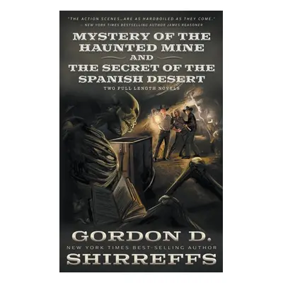 "Mystery of the Haunted Mine and The Secret of the Spanish Desert: Two Full Length Young Adult W