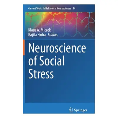 "Neuroscience of Social Stress" - "" ("Miczek Klaus a.")