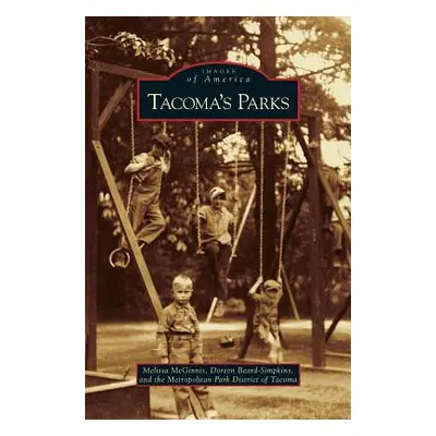 "Tacoma's Parks" - "" ("McGinnis Melissa")