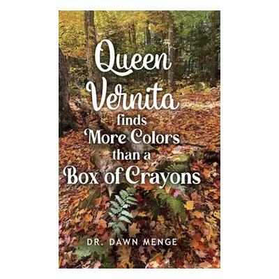 "Queen Vernita Finds More Colors Than a Box of Crayons" - "" ("Menge Dawn")