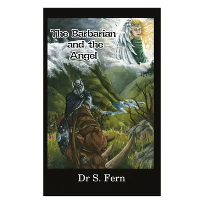 "The Barbarian and the Angel" - "" ("Fern S.")