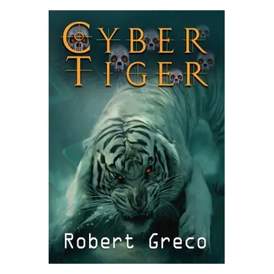 "Cyber Tiger" - "" ("Greco Robert D. Jr.")