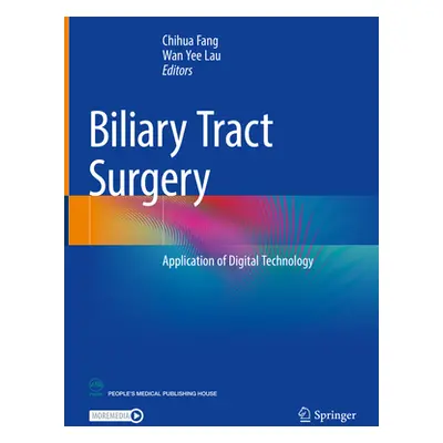 "Biliary Tract Surgery: Application of Digital Technology" - "" ("Fang Chihua")