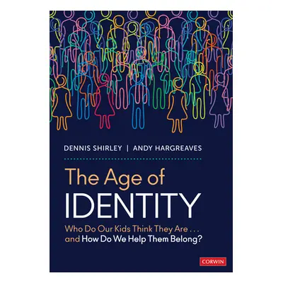 "The Age of Identity: Who Do Our Kids Think They Are . . . and How Do We Help Them Belong?" - ""