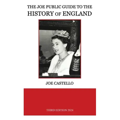 "The Joe Public Guide to the History of England" - "" ("Castello Joe")