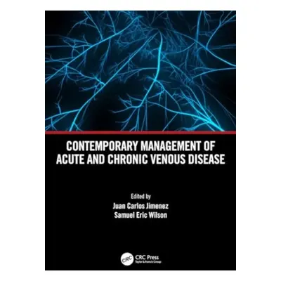 "Contemporary Management of Acute and Chronic Venous Disease" - "" ("Jimenez Juan Carlos")