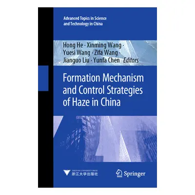 "Formation Mechanism and Control Strategies of Haze in China" - "" ("He Hong")