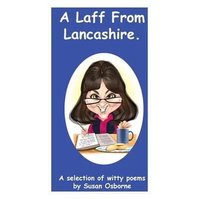 "A Laff From Lancashire: A selection of witty poems" - "" ("Osborne Susan")