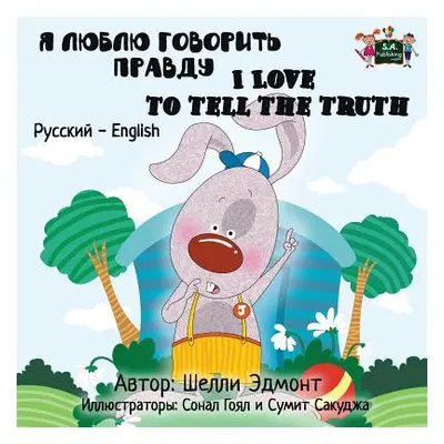 "I Love to Tell the Truth: Russian English Bilingual Edition" - "" ("Admont Shelley")