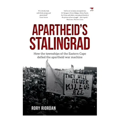 "Apartheid's Stalingrad" - "" ("Riordan Rory")