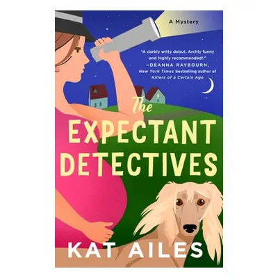 "The Expectant Detectives: A Mystery" - "" ("Ailes Kat")