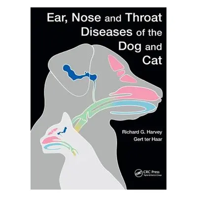 "Ear, Nose and Throat Diseases of the Dog and Cat" - "" ("Harvey Richard")