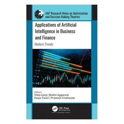 "Applications of Artificial Intelligence in Business and Finance: Modern Trends" - "" ("Garg Vik