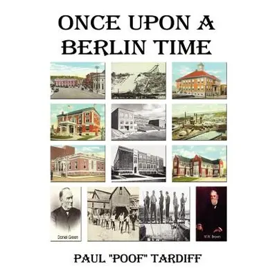 "Once Upon a Berlin Time" - "" ("Tardiff Paul (Poof)")