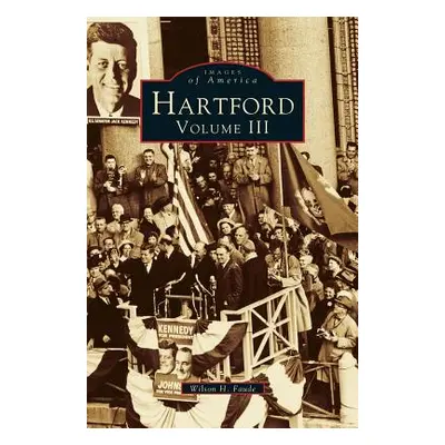 "Hartford, Volume III" - "" ("Faude Wilson H.")