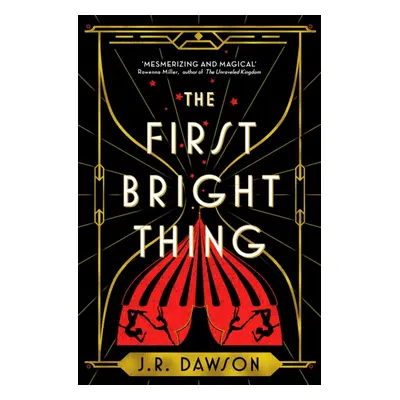 "First Bright Thing" - "" ("Dawson J. R.")