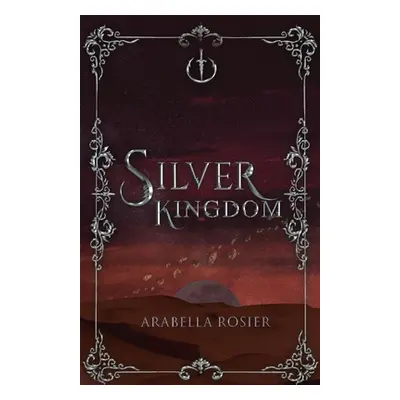 "Silver Kingdom" - "" ("Rosier Arabella")