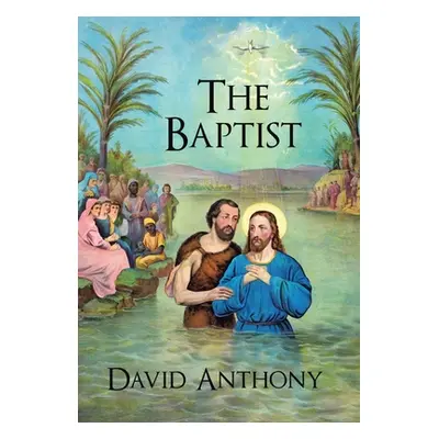 "The Baptist" - "" ("Anthony David")