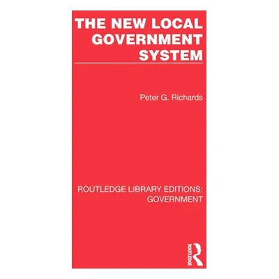 "The New Local Government System" - "" ("Richards Peter G.")