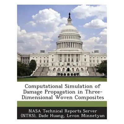 "Computational Simulation of Damage Propagation in Three-Dimensional Woven Composites" - "" ("Hu