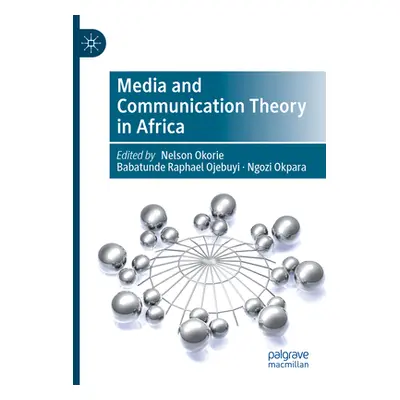 "Media and Communication Theory in Africa" - "" ("Okorie Nelson")