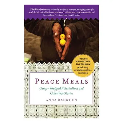 "Peace Meals: Candy-Wrapped Kalashnikovs and Other War Stories