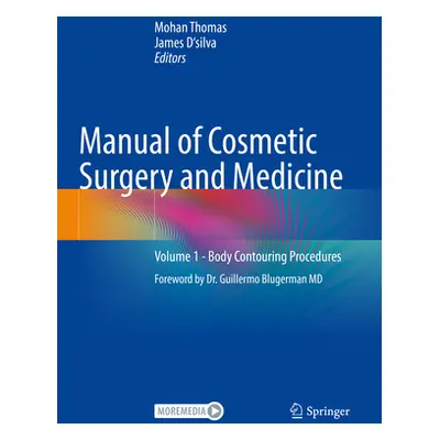 "Manual of Cosmetic Surgery and Medicine: Volume 1 - Body Contouring Procedures" - "" ("Thomas M