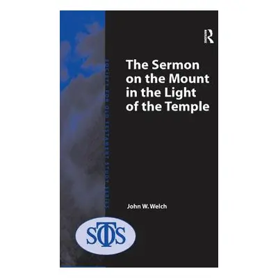 "The Sermon on the Mount in the Light of the Temple" - "" ("Welch John W.")