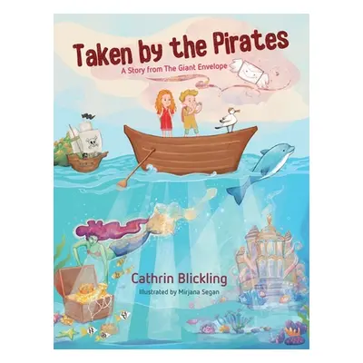 "Taken by the Pirates: A Story from The Giant Envelope" - "" ("Blickling Cathrin")