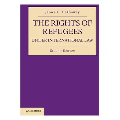 "The Rights of Refugees Under International Law" - "" ("Hathaway James C.")