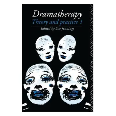 "Dramatherapy: Theory and Practice 1" - "" ("Jennings Sue")