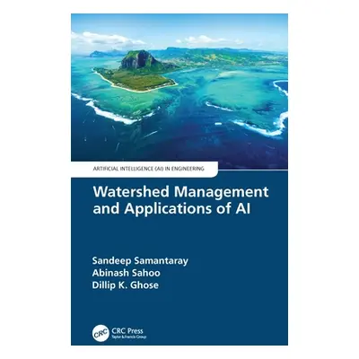 "Watershed Management and Applications of AI" - "" ("Samantaray Sandeep")