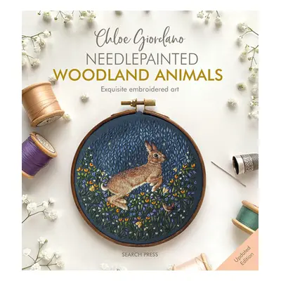 "Needlepainted Woodland Animals: Exquisite Embroidered Art" - "" ("Giordano Chloe")