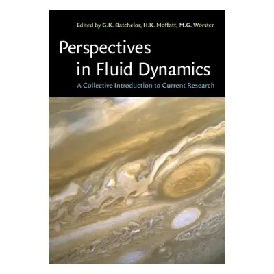 "Perspectives in Fluid Dynamics" - "" ("Batchelor G. K.")