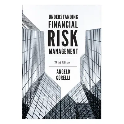 "Understanding Financial Risk Management" - "" ("Corelli Angelo")