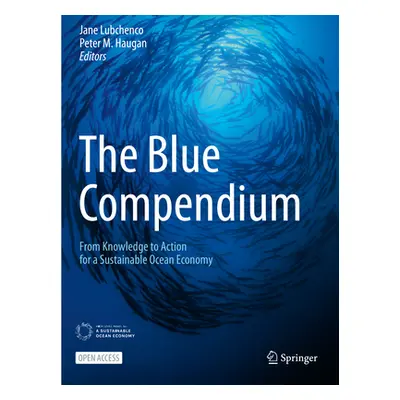 "The Blue Compendium: From Knowledge to Action for a Sustainable Ocean Economy" - "" ("Lubchenco