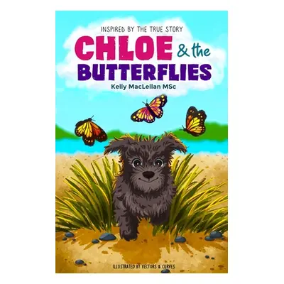 "Chloe & the Butterflies" - "" ("Maclellan Msc Kelly")