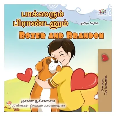 "Boxer and Brandon (Tamil English Bilingual Children's Book)" - "" ("Books Kidkiddos")