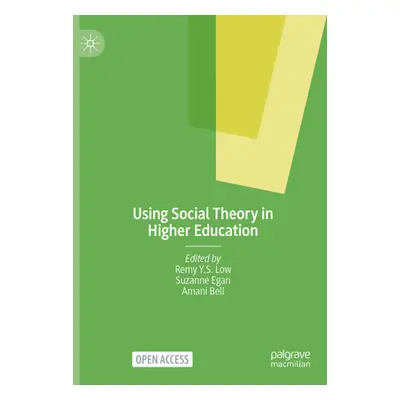 "Using Social Theory in Higher Education" - "" ("Y. S. Low Remy")