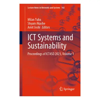 "ICT Systems and Sustainability: Proceedings of Ict4sd 2023, Volume 1" - "" ("Tuba Milan")