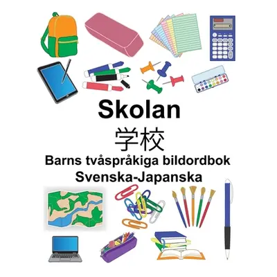 "Svenska-Japanska Skolan/学校 Barns tvsprkiga bildordbok" - "" ("Carlson Suzanne")