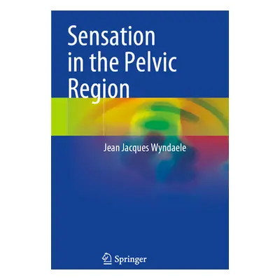 "Sensation in the Pelvic Region" - "" ("Wyndaele Jean Jacques")