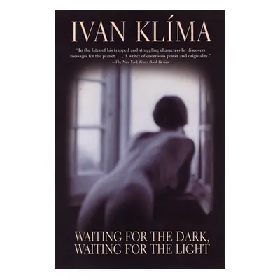 "Waiting for the Dark, Waiting for the Light" - "" ("Klma Ivan")