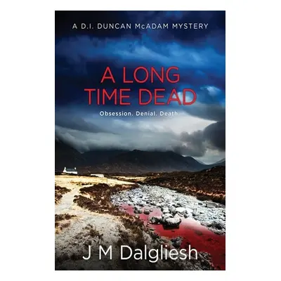 "A Long Time Dead" - "" ("Dalgliesh J. M.")