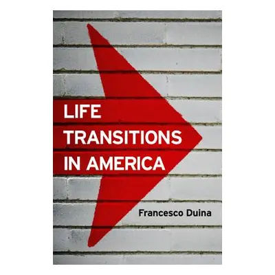 "Life Transitions in America" - "" ("Duina Francesco")