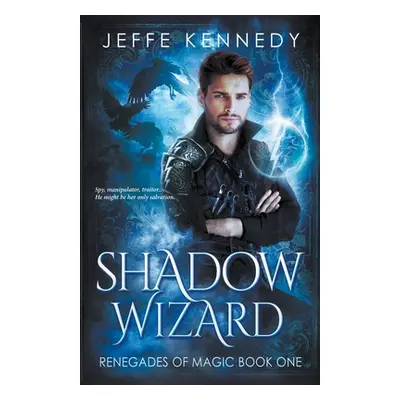 "Shadow Wizard" - "" ("Kennedy Jeffe")