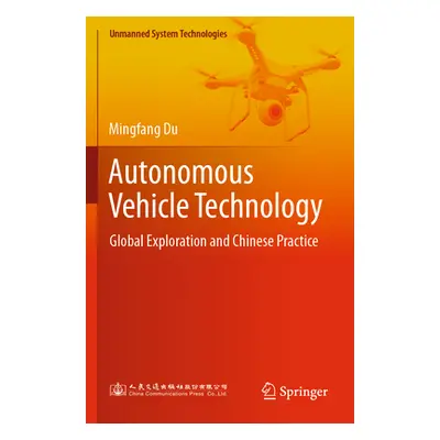 "Autonomous Vehicle Technology: Global Exploration and Chinese Practice" - "" ("Du Mingfang")